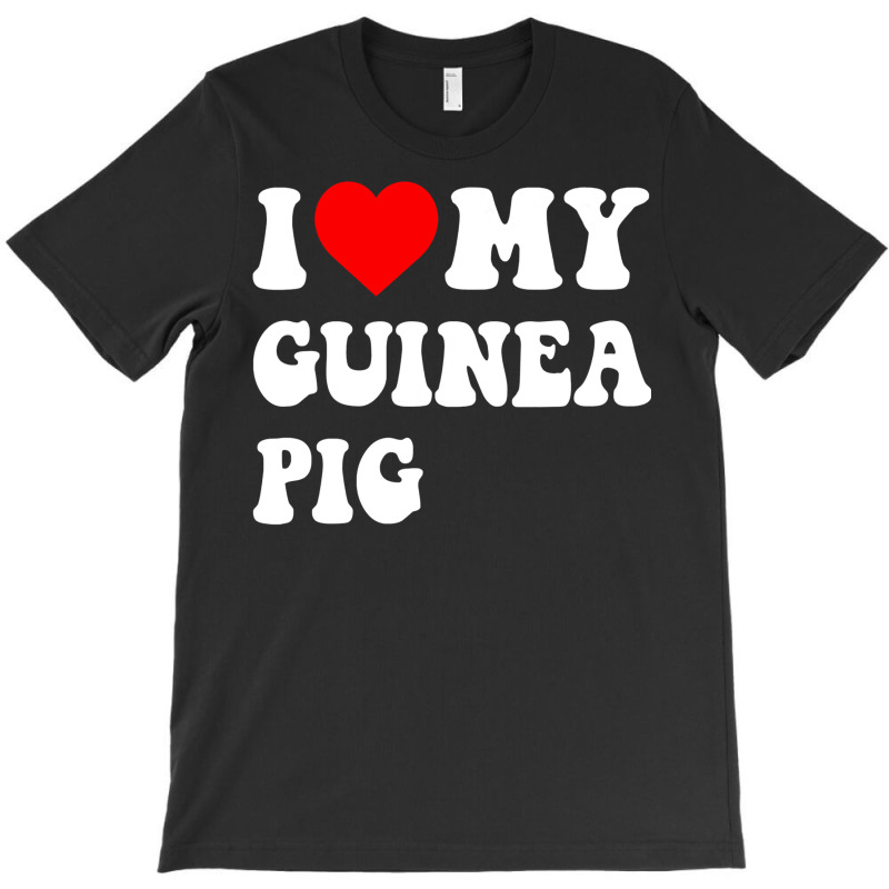 I Love My Guinea Pig Smart T-shirt | Artistshot