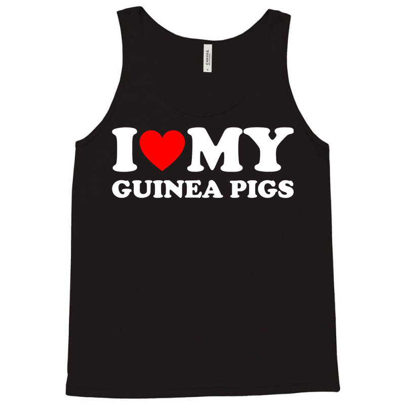 I Love My Guinea Pigs Funny Guinea Pig Tank Top | Artistshot