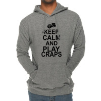 Keep Calm And Play Craps Lightweight Hoodie | Artistshot