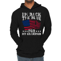 I'm Back The Blue For My Grandson Lightweight Hoodie | Artistshot