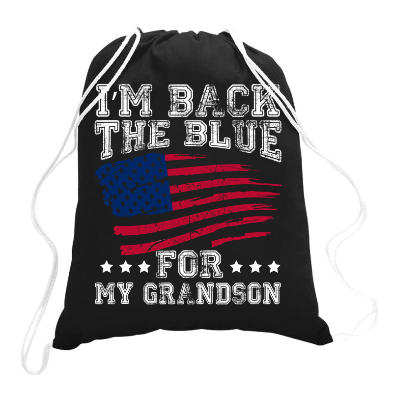 I'm Back The Blue For My Grandson Drawstring Bags | Artistshot