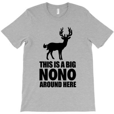 This Is A Big Nono Around Here T-shirt Designed By Takdir Alisahbana