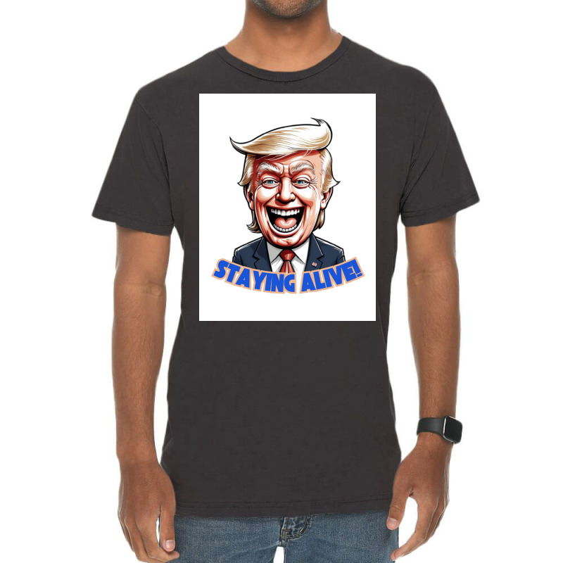 Trump Staying Alive! Vintage T-shirt | Artistshot