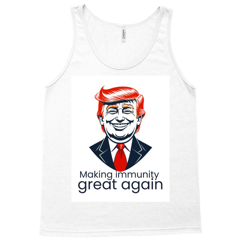 Making Immunity Great Again Tank Top | Artistshot