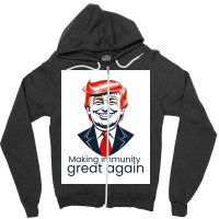 Making Immunity Great Again Zipper Hoodie | Artistshot