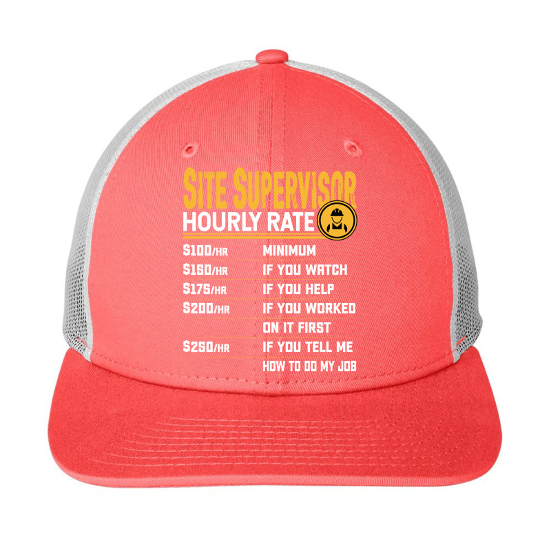 Site Supervisor Hourly Rate   Funny Site Manager Long Sleeve T Shirt Snapback Trucker Cap by cm-arts | Artistshot