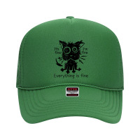 Everything Is Fine Funny Stressed Out Cat Graphic T Shirt Foam Trucker Hat | Artistshot