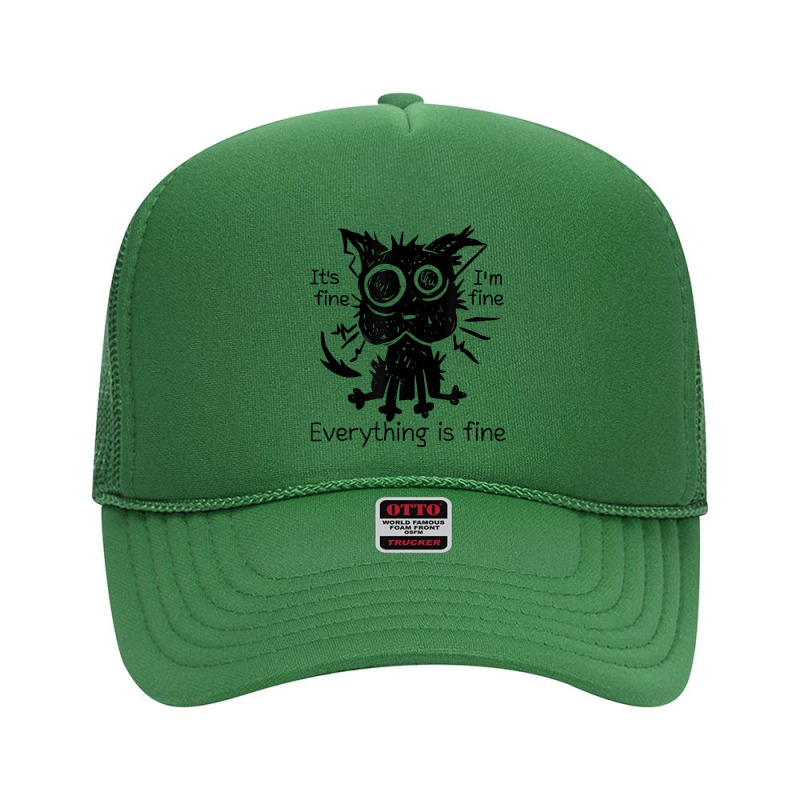 Everything Is Fine Funny Stressed Out Cat Graphic T Shirt Foam Trucker Hat by cm-arts | Artistshot