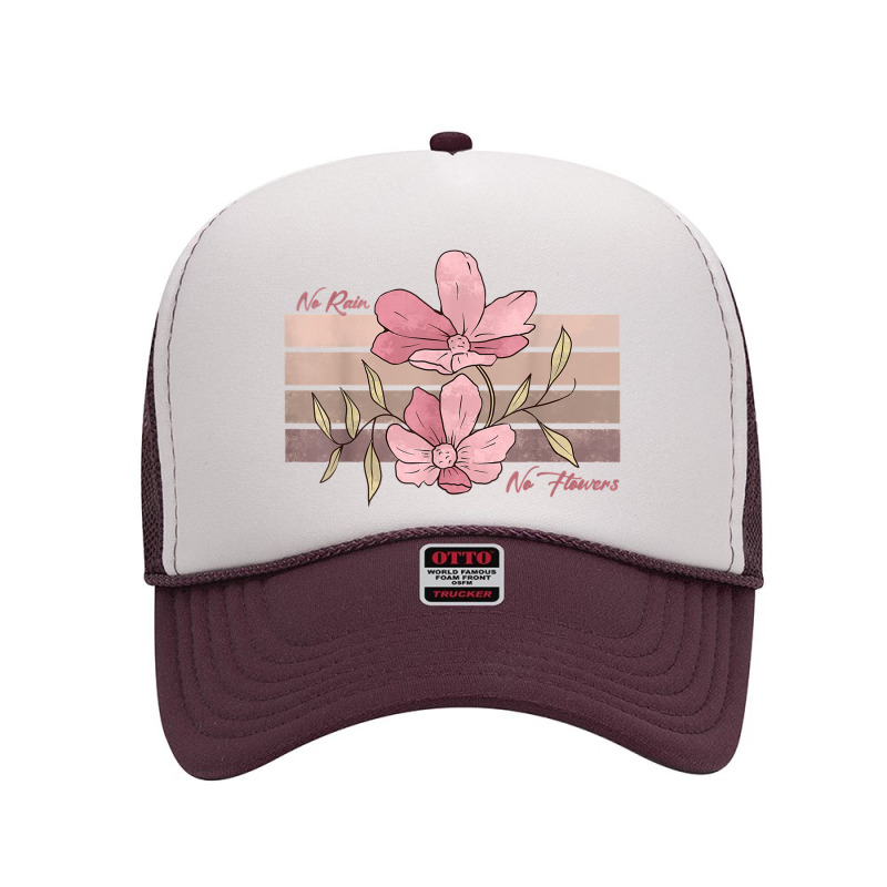 No Rain No Flowers Pink Vintage Retro Foam Trucker Hat | Artistshot