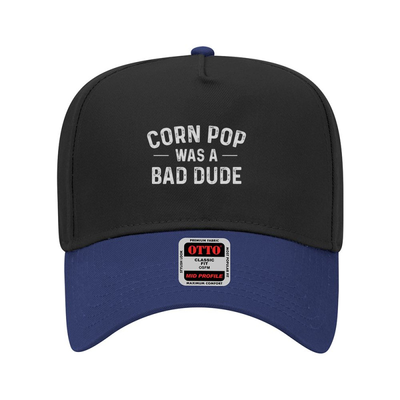 Corn Pop Was A Bad Dude Funny Election 2020 Meme Joe Biden Sweatshirt Adjustable Baseball Cap | Artistshot