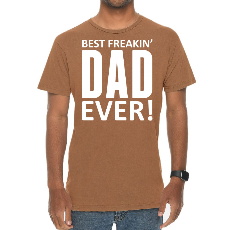 Best Freakin Dad Ever Vintage T-shirt | Artistshot