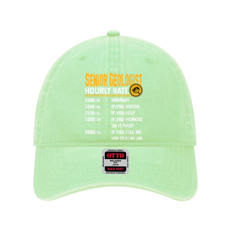 Senior Geologist Hourly Rate   Funny Geology Geologist Dyed Cap by Short | Artistshot