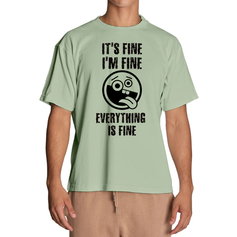 Its Fine Im Fine Everything Is Fine Urban Heavy T-shirt | Artistshot