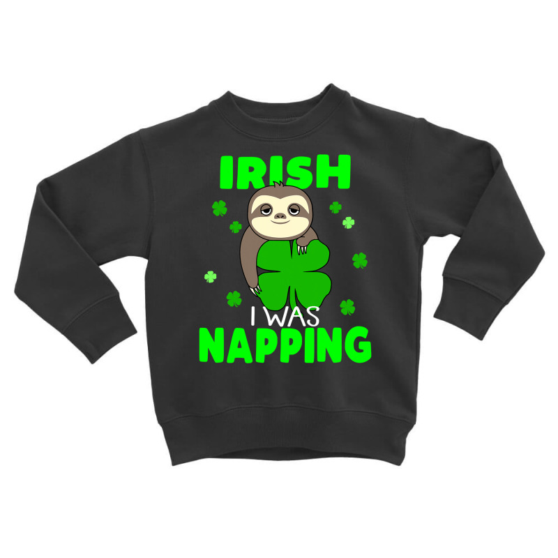 St. Patrick's Day Adults Irish I Was Toddler Sweatshirt | Artistshot