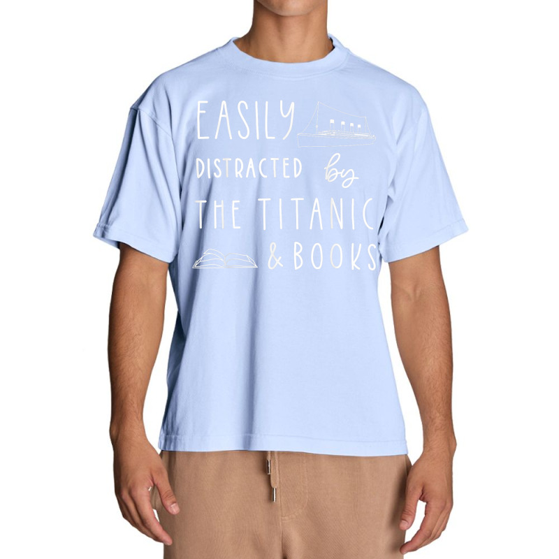 Titanic  Easily Distracted By Titanic Ship And Books Urban Heavy T-shirt | Artistshot