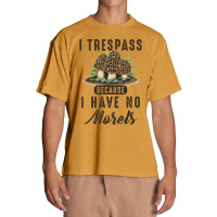 I Trespass Because I Have No Morels Mushroom Hunter Mycology Urban Heavy T-shirt | Artistshot