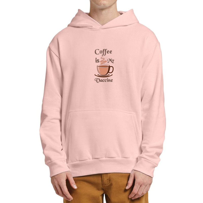 Coffee Is My Vaccine 1 Urban Pullover Hoodie by cm-arts | Artistshot