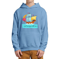 Sail Away With Me Urban Pullover Hoodie | Artistshot