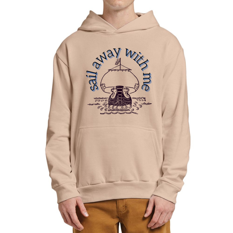 Sail Away With Me (7) Urban Pullover Hoodie | Artistshot