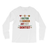 Doctor Engineer Artist Dentist Vintage Long Sleeve Shirts | Artistshot