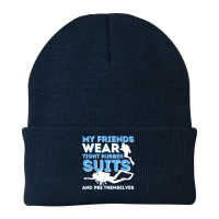 My Friends Wear Tight Rubber Suits   Scuba Diving & Diver T Shirt Beanie | Artistshot