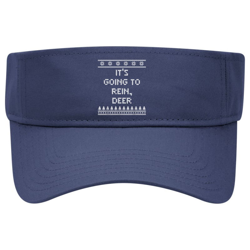 It's Going To Rein Deer Christmas Dad Jokes Xmas Punchline T Shirt Visor Hat | Artistshot