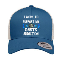 Dart Player I Work To Support My Darts Addiction Dartboard T Shirt Retro Trucker Cap | Artistshot