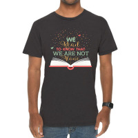 We Read To Know That We Are Not Alone Vintage T-shirt | Artistshot