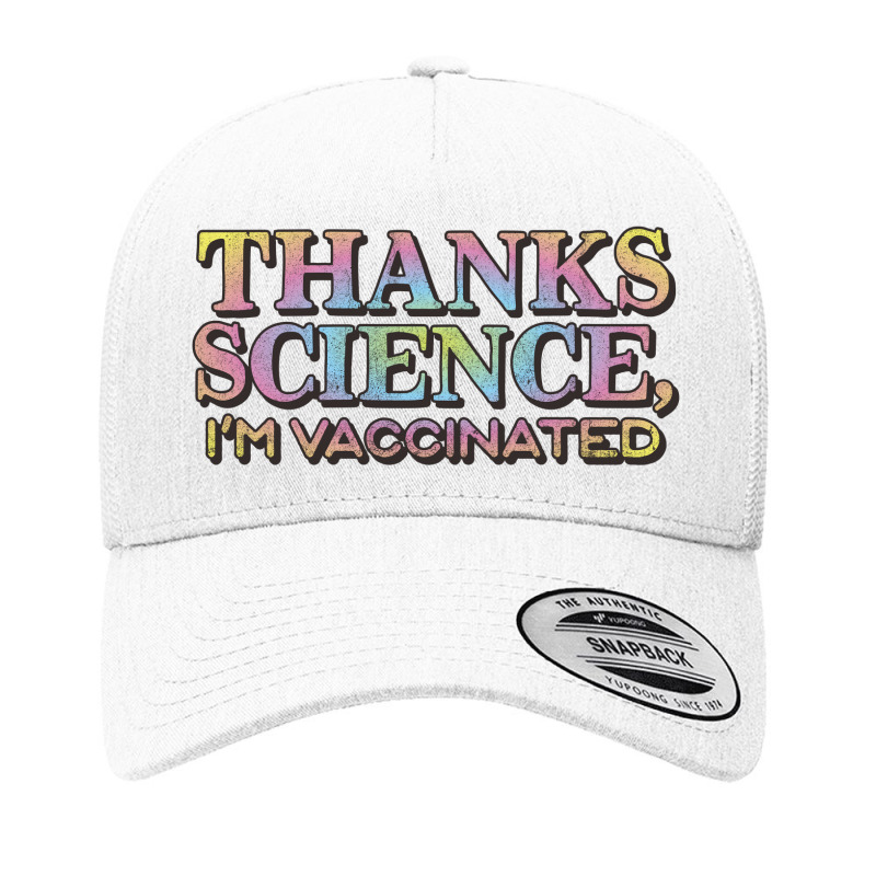 Thank Science, I'm Vaccinated Yupoong Trucker Cap by kakung | Artistshot