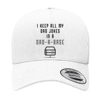 I Keep All My Dad Jokes In A Dad-a-base | Bad Pun | Father's Day Gift Yupoong Trucker Cap | Artistshot