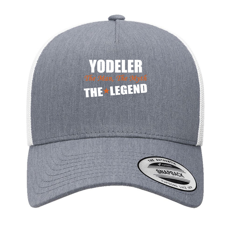 Yodeler The Man, The Myth The Legend Yupoong Trucker Cap | Artistshot