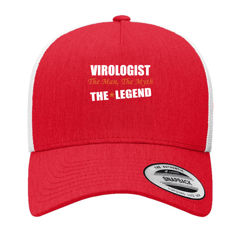 Virologist The Man, The Myth The Legend Yupoong Trucker Cap by thanchashop | Artistshot