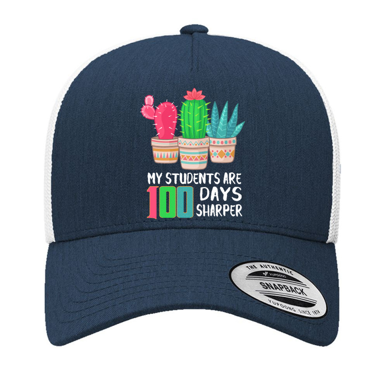 Funny 100 Days Of School Gift T  Shirt My Students Are 100 Days Sharpe Yupoong Trucker Cap | Artistshot