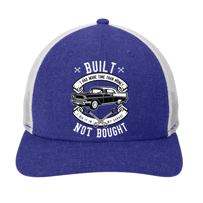 Built Not Bought   More Time Than Money T Shirt Snapback Trucker Cap by badieu97 | Artistshot