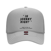 That_s 70_s Show - Is Johnny High Foam Trucker Hat | Artistshot