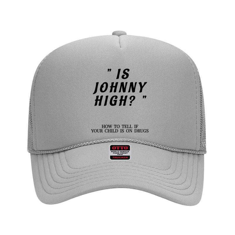 That_s 70_s Show - Is Johnny High Foam Trucker Hat by cm-arts | Artistshot