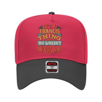 Its A Francis Thing You Wouldnt Understand Adjustable Baseball Cap | Artistshot