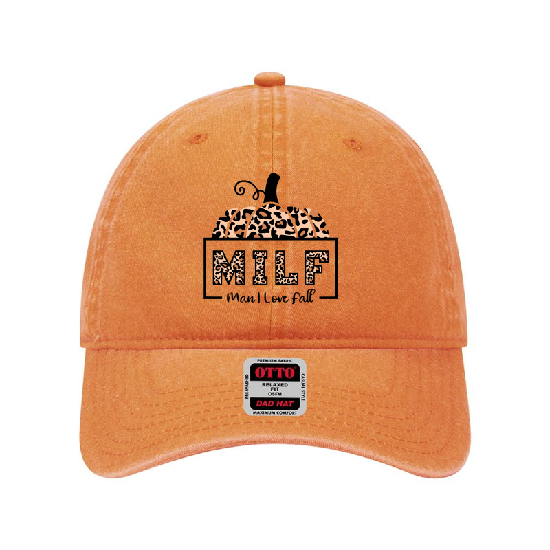 Milf Man I Love Fall Funny Woman Autumn Seasons Lover Sweatshirt Dyed Cap by cm-arts | Artistshot