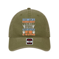 Yes I Am A Radiologist Dog Technologist Radiology Technician Dyed Cap | Artistshot