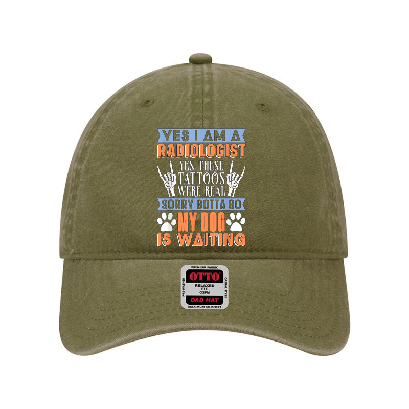 Yes I Am A Radiologist Dog Technologist Radiology Technician Dyed Cap by Clinical | Artistshot