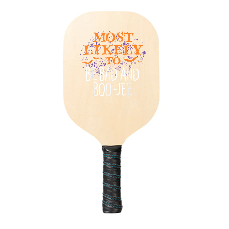 Most Likely To Halloween Be Bad And Boo Jee Matching T Shirt Pickleball Paddle | Artistshot