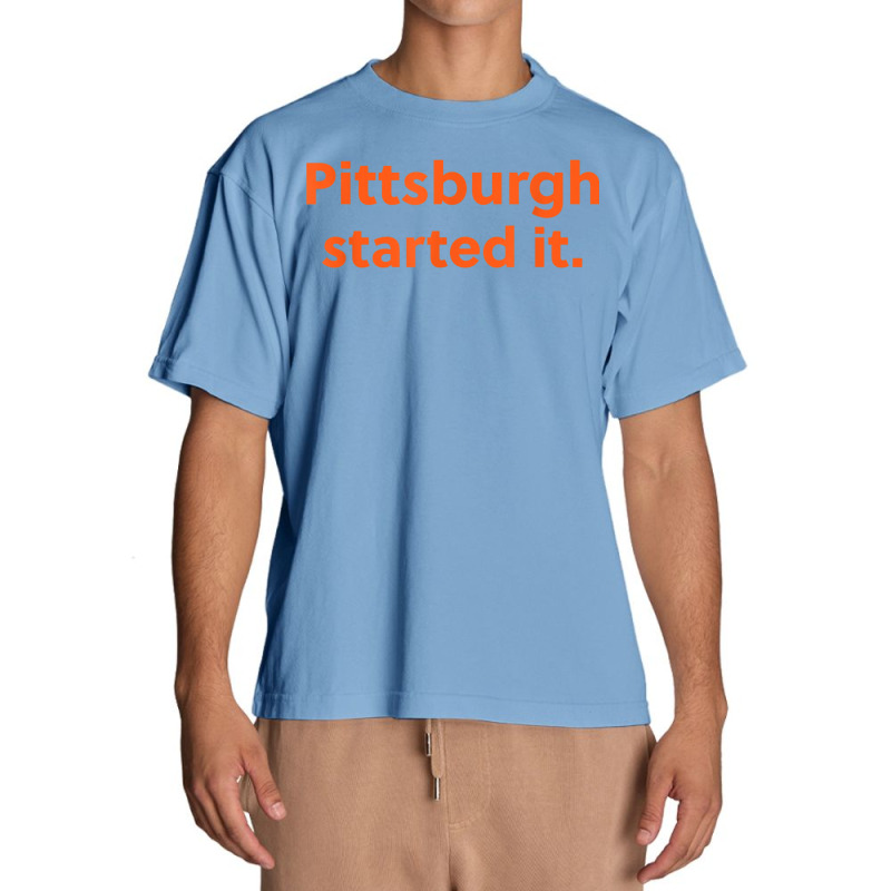 Pittsburgh Started It Viral Quote Cleveland Never Forget Urban Heavy T-shirt | Artistshot