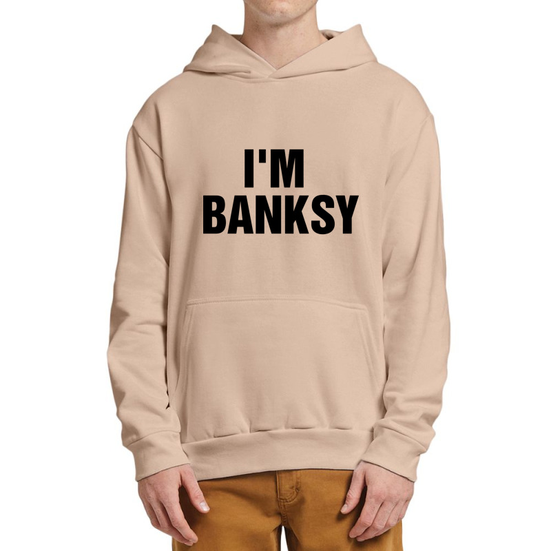 I_m Banksy Urban Pullover Hoodie by HISHIMUCHILDRESS | Artistshot