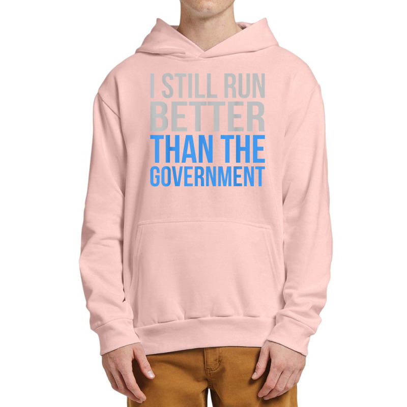 Run Better Than Government Funny Amputee Prosthetic Graphic Urban Pullover Hoodie by SelwynOman | Artistshot