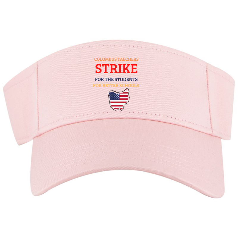 Columbus Teachers Strike For The Students Visor hat by cm-arts | Artistshot