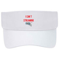 I Can't I'm Streaming Visor Hat | Artistshot