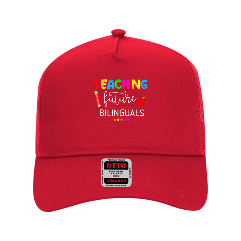 Teaching Future Bilinguals Spanish Teachers Back To School T Shirt Mesh Back Trucker Hat by nevinsledowtinwq | Artistshot