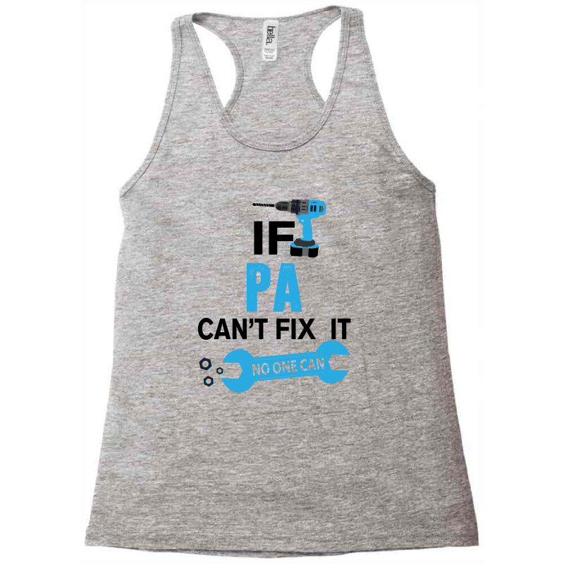 If Pa Can't Fix It No One Can Racerback Tank | Artistshot