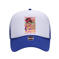 Phenomenally Latina Educated Powerful Proud, Latina Hispanic Foam Trucker Hat | Artistshot