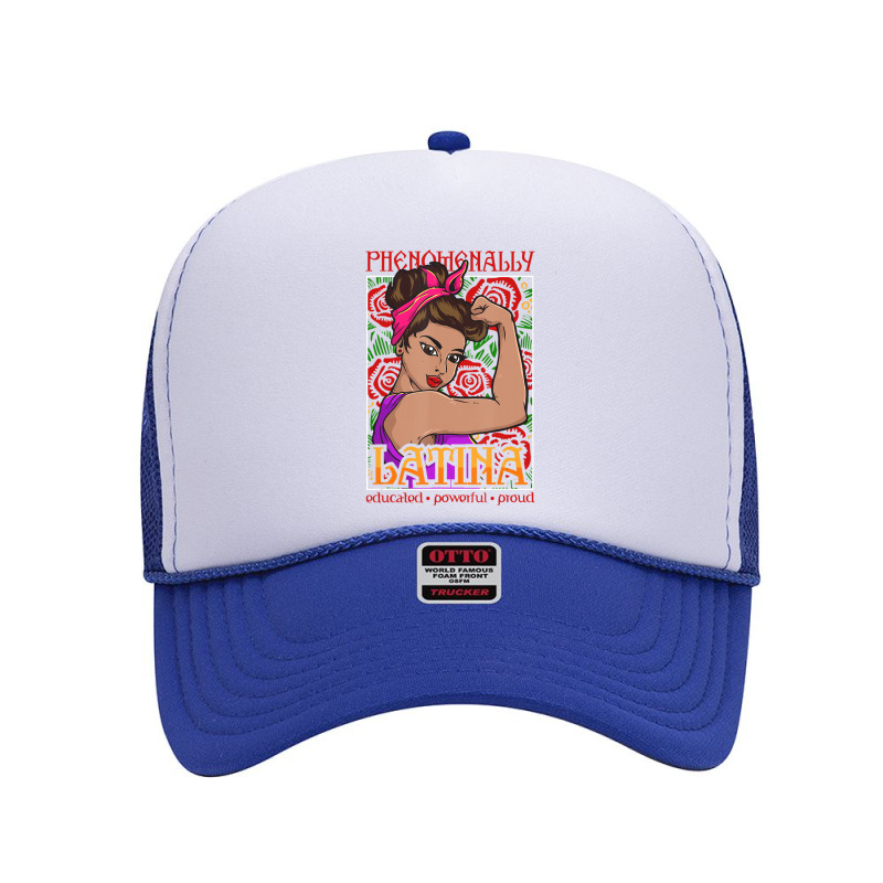 Phenomenally Latina Educated Powerful Proud, Latina Hispanic Foam Trucker Hat by Kosdapen517 | Artistshot